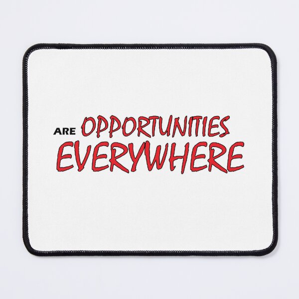 Item preview, Opportunities are everywhere designed and sold by Positive Mindzet!.