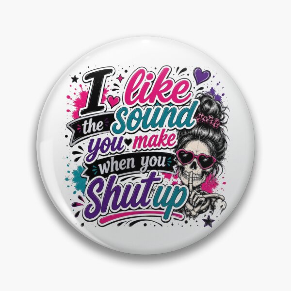 Item preview, I Like the Sound You Make When You Shut Up designed and sold by roartusa.