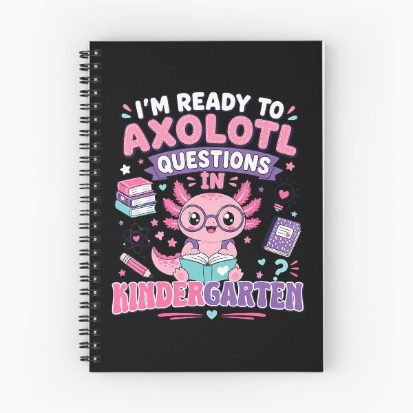 Item preview, I'm Ready To Axolotl Questions In Kindergarten designed and sold by Strow--bary.