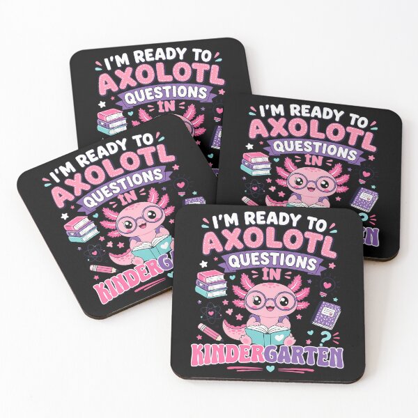 Item preview, I'm Ready To Axolotl Questions In Kindergarten designed and sold by Strow--bary.