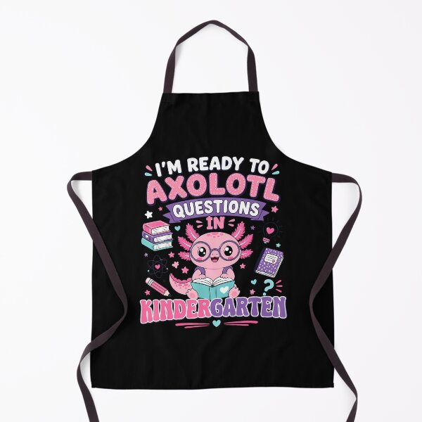 Item preview, I'm Ready To Axolotl Questions In Kindergarten designed and sold by Strow--bary.