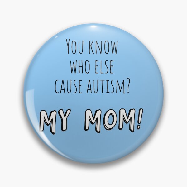 Item preview, My Mom Autism Humor  designed and sold by Scuffed-UpDesigns.