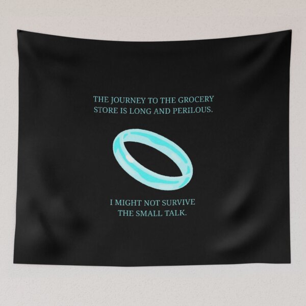 Item preview, Journey To Grocery Store Perilous Small Talk Funny LOTR Parody designed and sold by Mircea786.