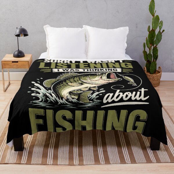 Item preview, Sorry, I Wasn't Listening, I Was Thinking About Fishing Funny designed and sold by DuDuChben.