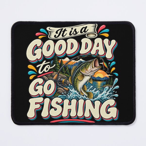 Item preview, It Is a Good Day to Go Fishing designed and sold by LST-Desings.