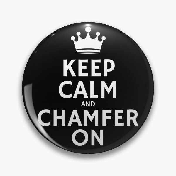 Item preview, Keep Calm and Chamfer On BLACK designed and sold by Tuff-Tags.