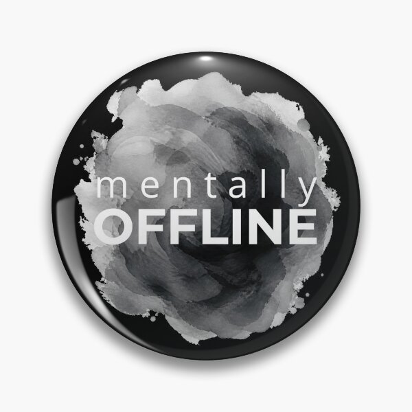 Item preview, Mentally Offline Moody Watercolor Introvert Humor designed and sold by Biedroneczka.