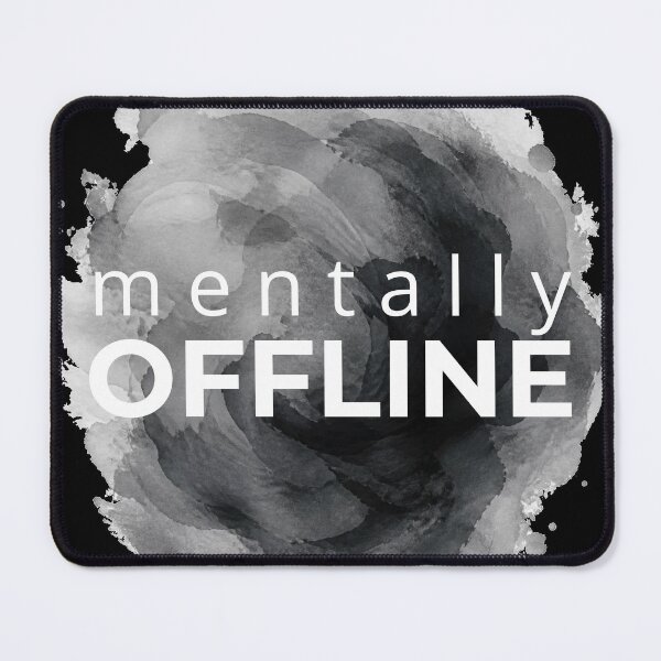 Item preview, Mentally Offline Moody Watercolor Introvert Humor designed and sold by Biedroneczka.