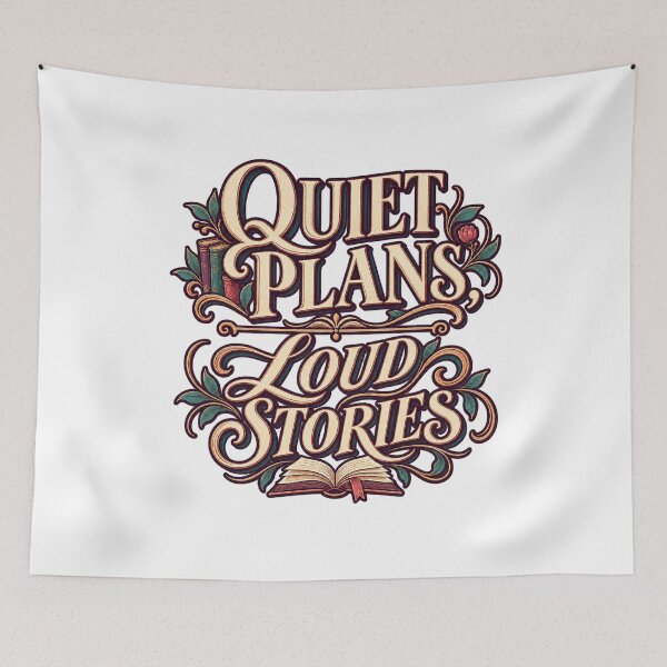 Item preview, Quiet Plans Loud Stories Book Lover Quote designed and sold by FZ Designs.