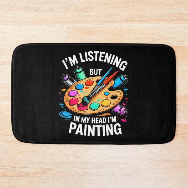 Item preview, I'm Listening But In My Head I'm Painting designed and sold by Mi-Zouhra.