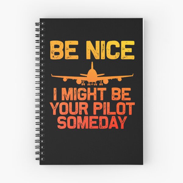 Item preview, Be Nice I Might Be Your Pilot Someday designed and sold by Mi-Zouhra.