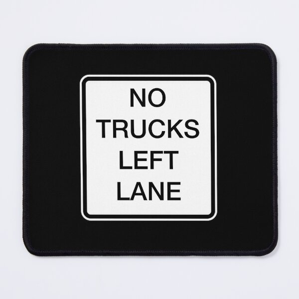 Item preview, No Trucks Left Lane designed and sold by jonathanjart.