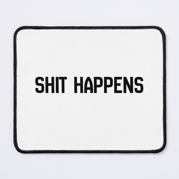 Item preview, shit happens..Funny Reaction Typography Design designed and sold by RenadStickers.