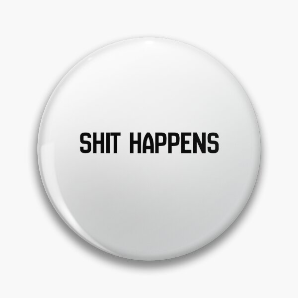 Item preview, shit happens..Funny Reaction Typography Design designed and sold by RenadStickers.