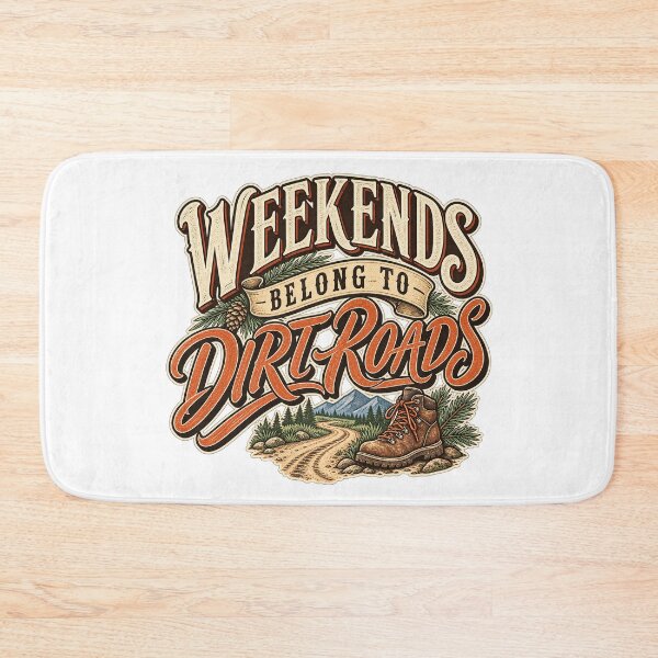 Item preview, Weekends Belong to Dirt Roads Outdoor Adventure designed and sold by FZ Studio .