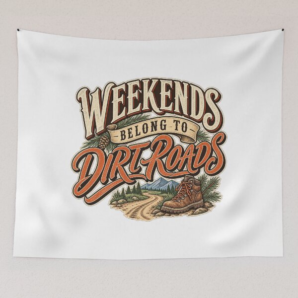 Item preview, Weekends Belong to Dirt Roads Outdoor Adventure designed and sold by FZ Studio .