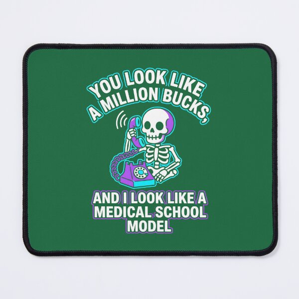 Item preview, You Look Like A Million Bucks Medical School Model Skeleton. designed and sold by MyHappyArtShop.
