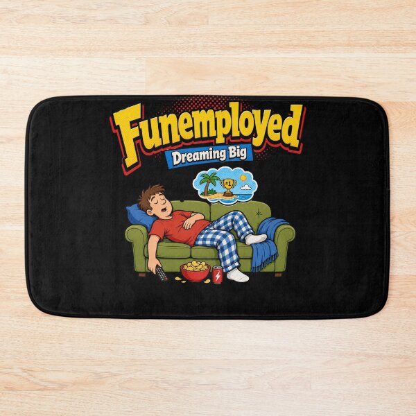 Item preview, Funemployed Dreaming Big Funny Relaxation Design designed and sold by BearLoveDesign.