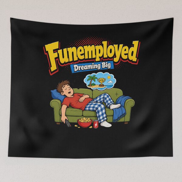 Item preview, Funemployed Dreaming Big Funny Relaxation Design designed and sold by BearLoveDesign.