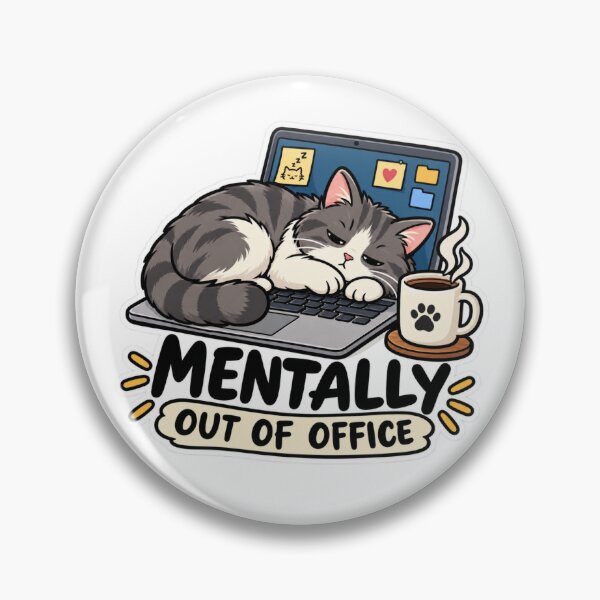 Item preview, Mental Out of Office – Tired Office Cat designed and sold by NorthPeak Studio.