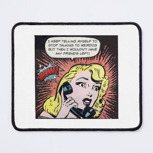 Item preview, I Keep Telling Myself To Stop Talking To Weirdos - Office Humor designed and sold by kenly-torre.