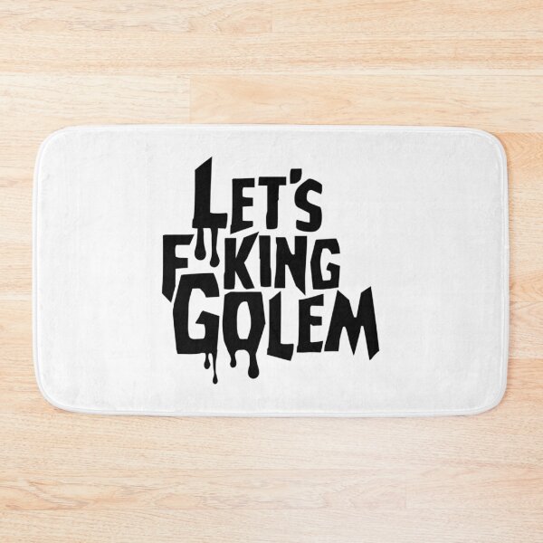 Item preview, Let'S Fking Golem designed and sold by indiram-arkey.