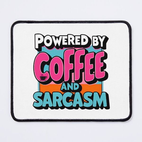 Item preview, Powered By Coffee And Sarcasm designed and sold by kenly-torre.