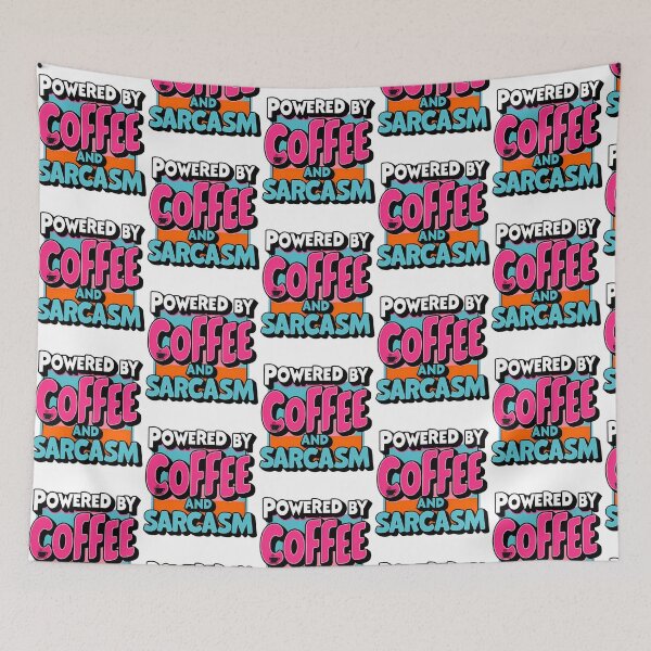 Item preview, Powered By Coffee And Sarcasm designed and sold by kenly-torre.
