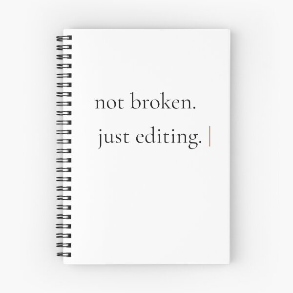 Item preview, Not Broken Just Editing - Minimalist Self Growth Quote for Personal Transformation designed and sold by DaysLoading.