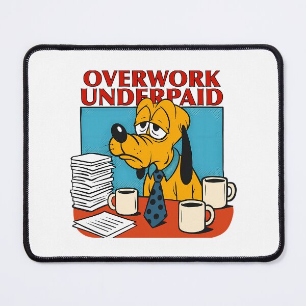 Item preview, Underpaid Overwork designed and sold by kenly-torre.
