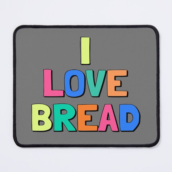 Item preview, I Love Bread designed and sold by Odd-Squared.