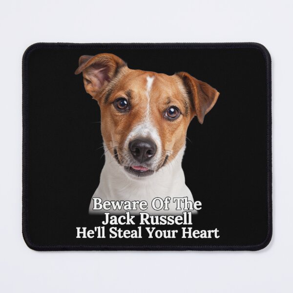 Item preview, Jack Russell Dog Owner Beware Of The Jack Russell He’ll Steal Your Heart Art Design designed and sold by fantasticdesign.