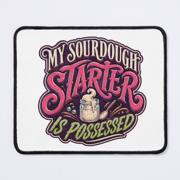 Item preview, My Sourdough Starter Is Possessed designed and sold by FZ Designs.