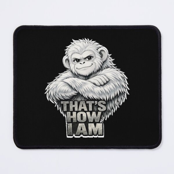 Item preview, That’s How I Am – White Ape Attitude Graphic (2) designed and sold by Cabrasco.