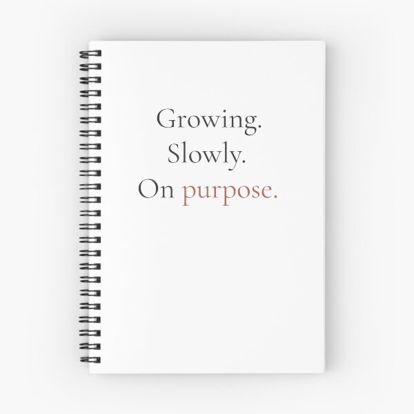 Item preview, Growing Slowly On Purpose - Minimalist Self Growth Quote Shirt designed and sold by DaysLoading.