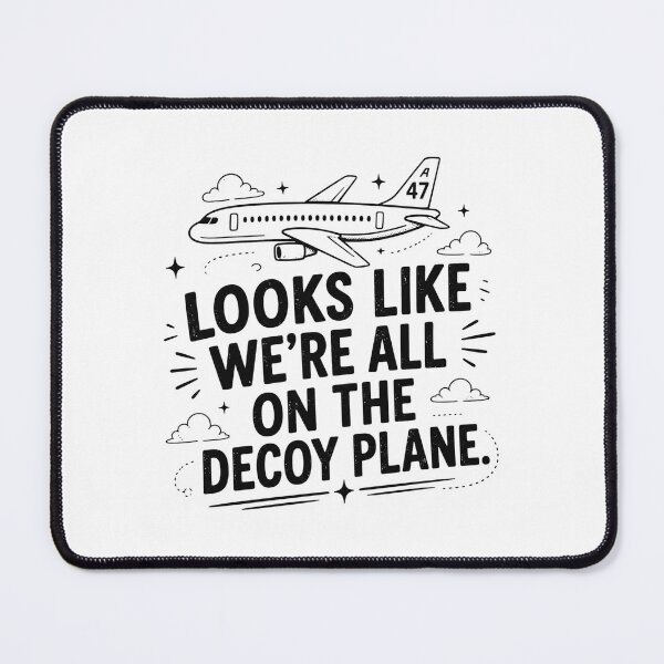 Item preview, Decoy Plane, Anti Trump, Pro-democratic, liberal mom, Democrat Protest designed and sold by Cchotlan.