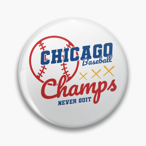Item preview, Chicago Baseball Champs Never Quit designed and sold by MASMUS27.