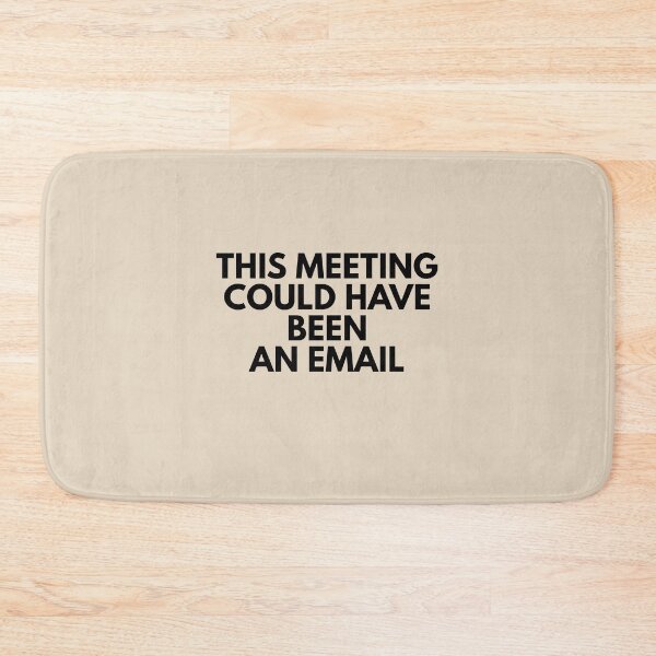 Item preview, This Meeting Could Have Been An Email  designed and sold by ArtisanPrintHk.