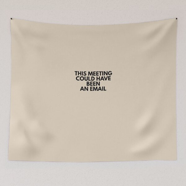 Item preview, This Meeting Could Have Been An Email  designed and sold by ArtisanPrintHk.