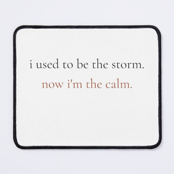 Item preview, I Used To Be The Storm Now I'm The Calm - Minimalist Transformation Quote Shirt designed and sold by DaysLoading.