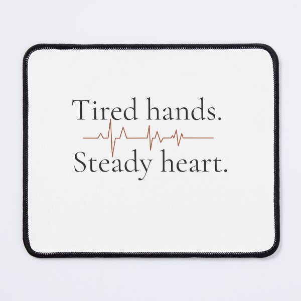 Item preview, Tired Hands Steady Heart - Minimalist Strength Quote Shirt designed and sold by DaysLoading.