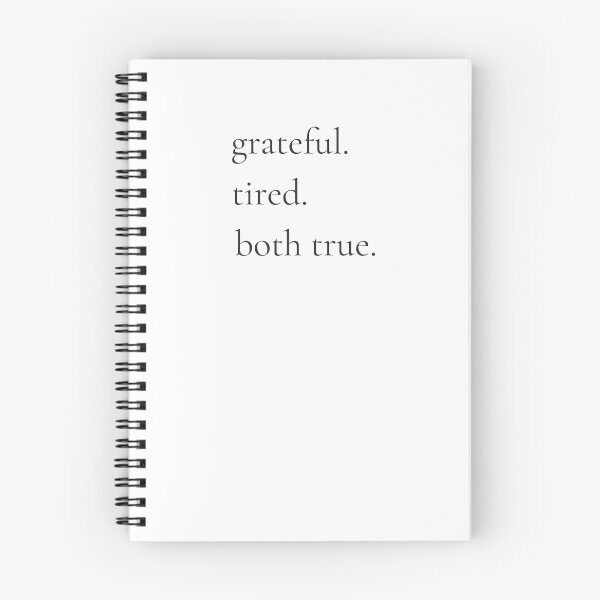 Item preview, Grateful Tired Both True - Minimalist Honest Quote Shirt designed and sold by DaysLoading.