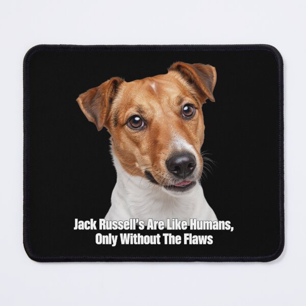 Item preview, Jack Russell Dog Owner Jack Russell’s Are Like Humans Only Without The Flaws . Art Design designed and sold by fantasticdesign.