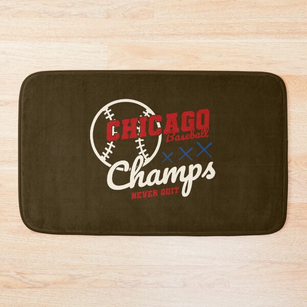 Item preview, Chicago Baseball Champs Never Quit designed and sold by MASMUS27.