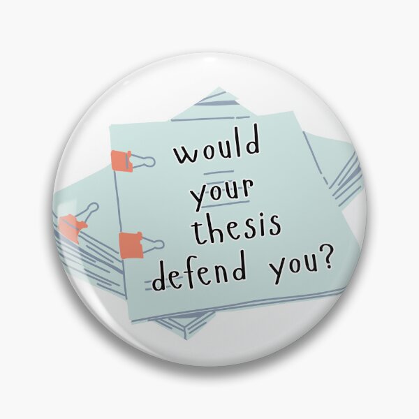 Item preview, Would your thesis defend you? designed and sold by TheWaterBirds.
