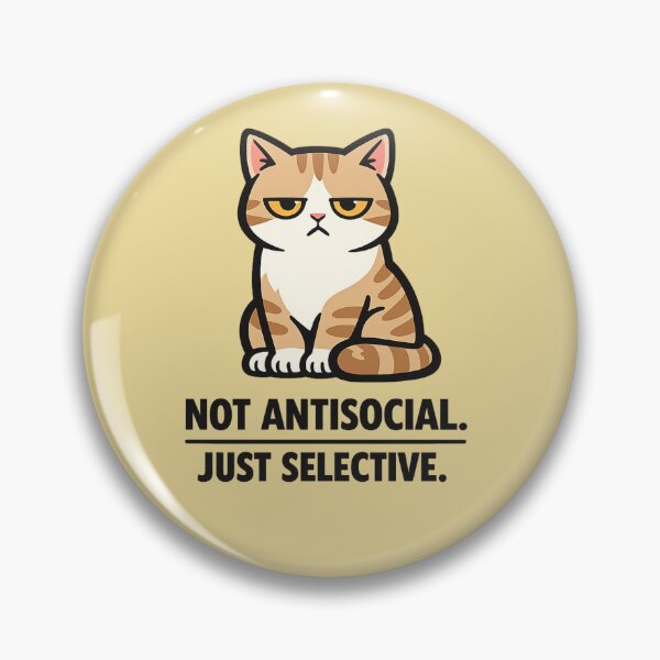 Item preview, Not antisocial – just a picky cat designed and sold by NorthPeak Studio.