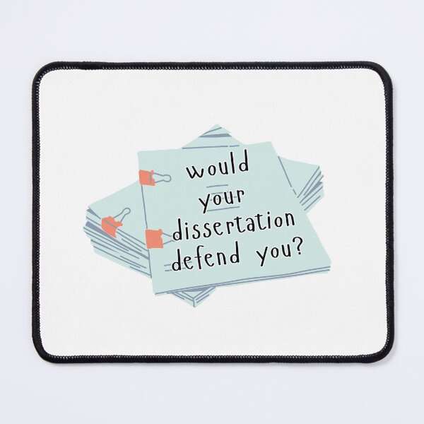 Item preview, would your dissertation defend you? designed and sold by TheWaterBirds.