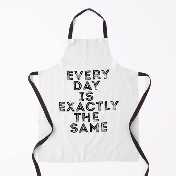 Item preview, Every Day Is Exactly The Same BLACK Letter Design designed and sold by Peter Stawicki.
