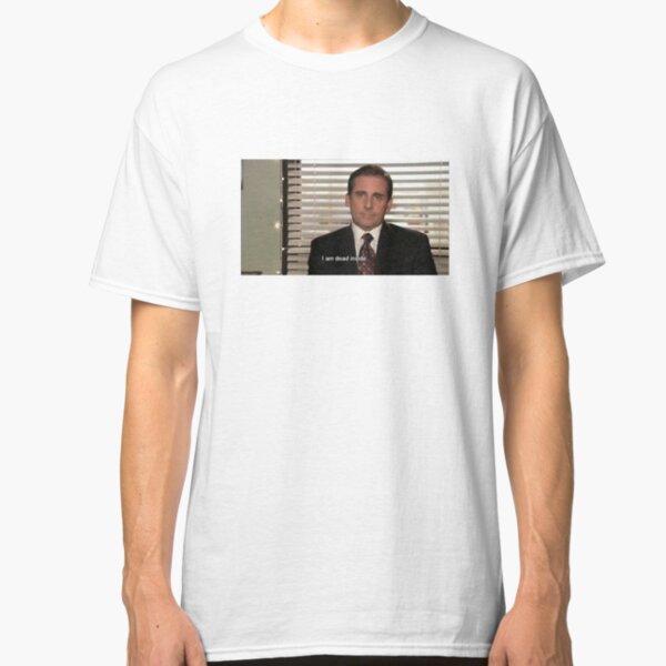 i am dead inside the office t shirt