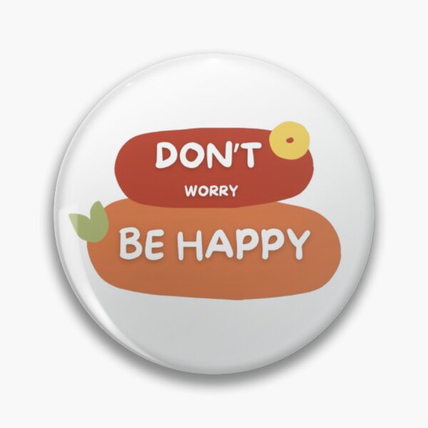 Item preview, DON'T WORRY BE HAPPY designed and sold by Thecountess0o0.